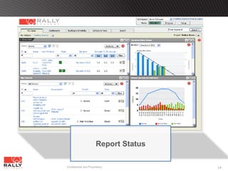 Report Status

Confidential and Proprietary          34
 