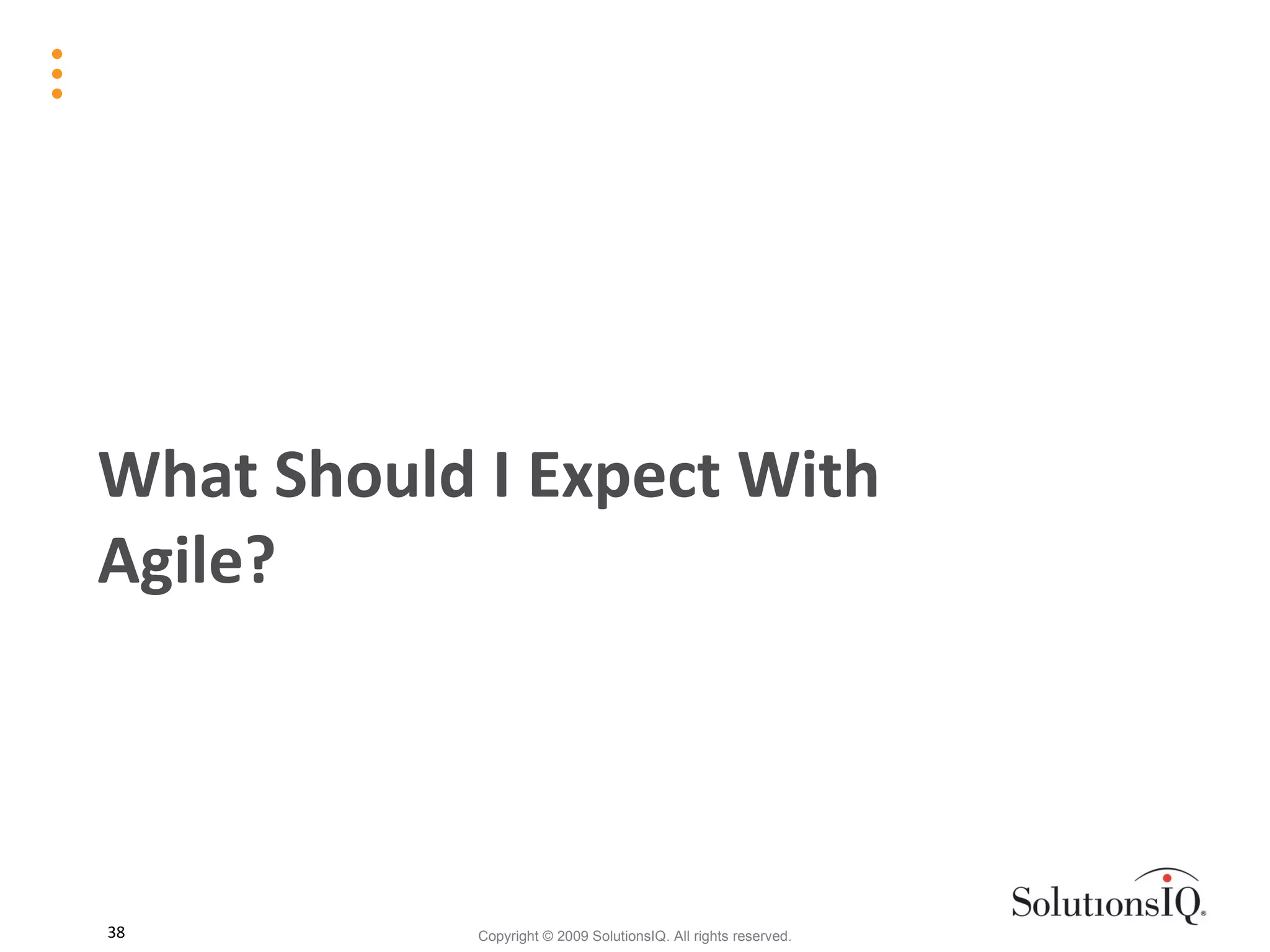 What Should I Expect With Agile? 