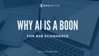 Why AI is a boon for B2B E-commerce?