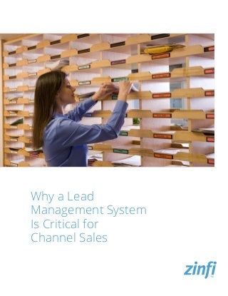 Why a Lead
Management System
Is Critical for
Channel Sales
 