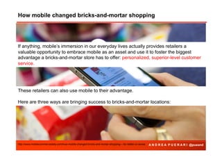 How mobile changed bricks-and-mortar shopping
Agenda

If anything, mobile’s immersion in our everyday lives actually provi...
