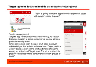 Target tightens focus on mobile as in-store shopping tool
Agenda
“Target is giving its mobile applications a significant b...