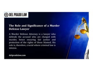 Why a Murder Defense Attorney is Essential in the Legal Process.pdf