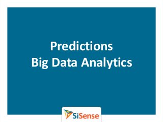 Predictions
Big Data Analytics
 
