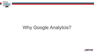 Why Google Analytcis?
 