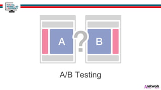 A/B Testing
 