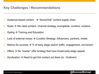 Key Challenges / Recommendations


1.   Audience-based content  “Social-first” content supply chain

2.   Scale  We need...