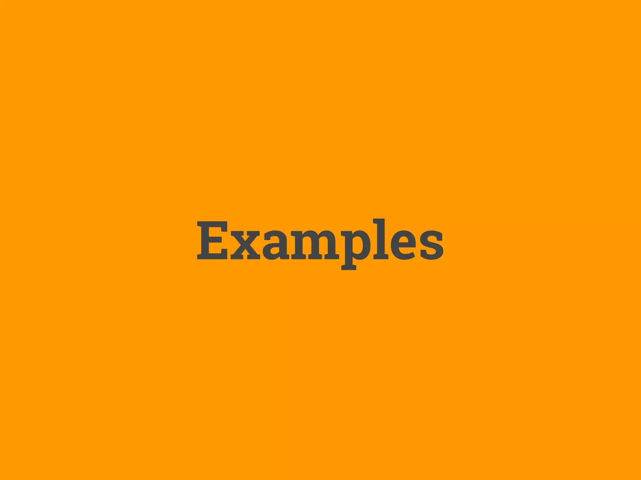 Examples
 