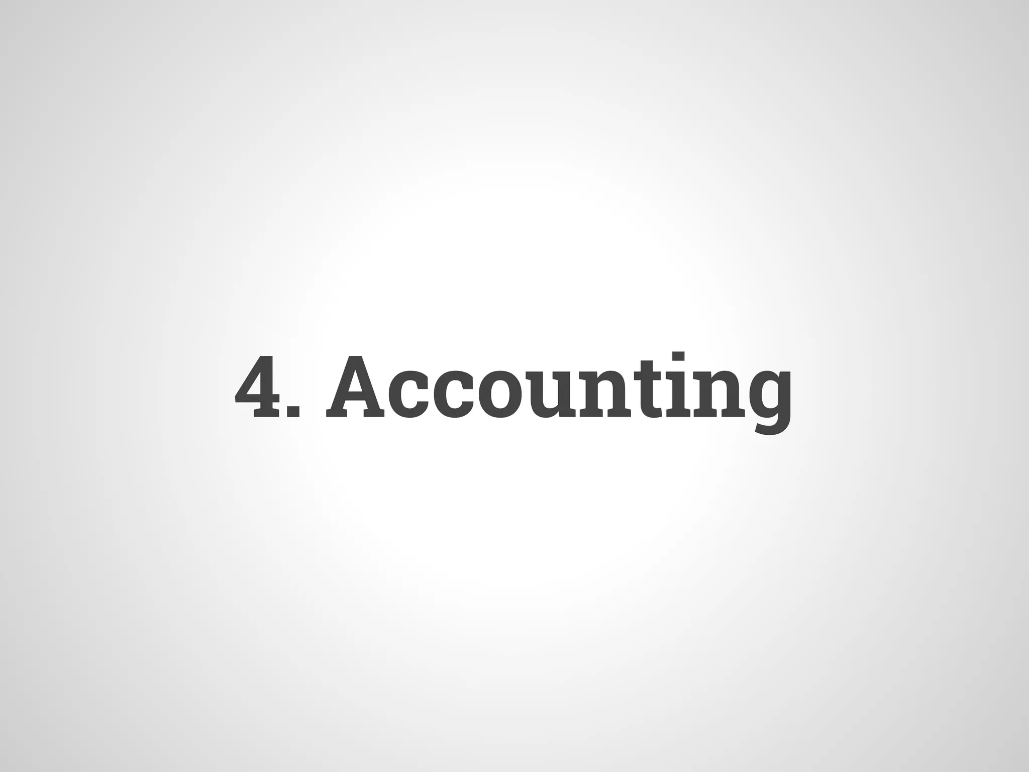 4. Accounting
 