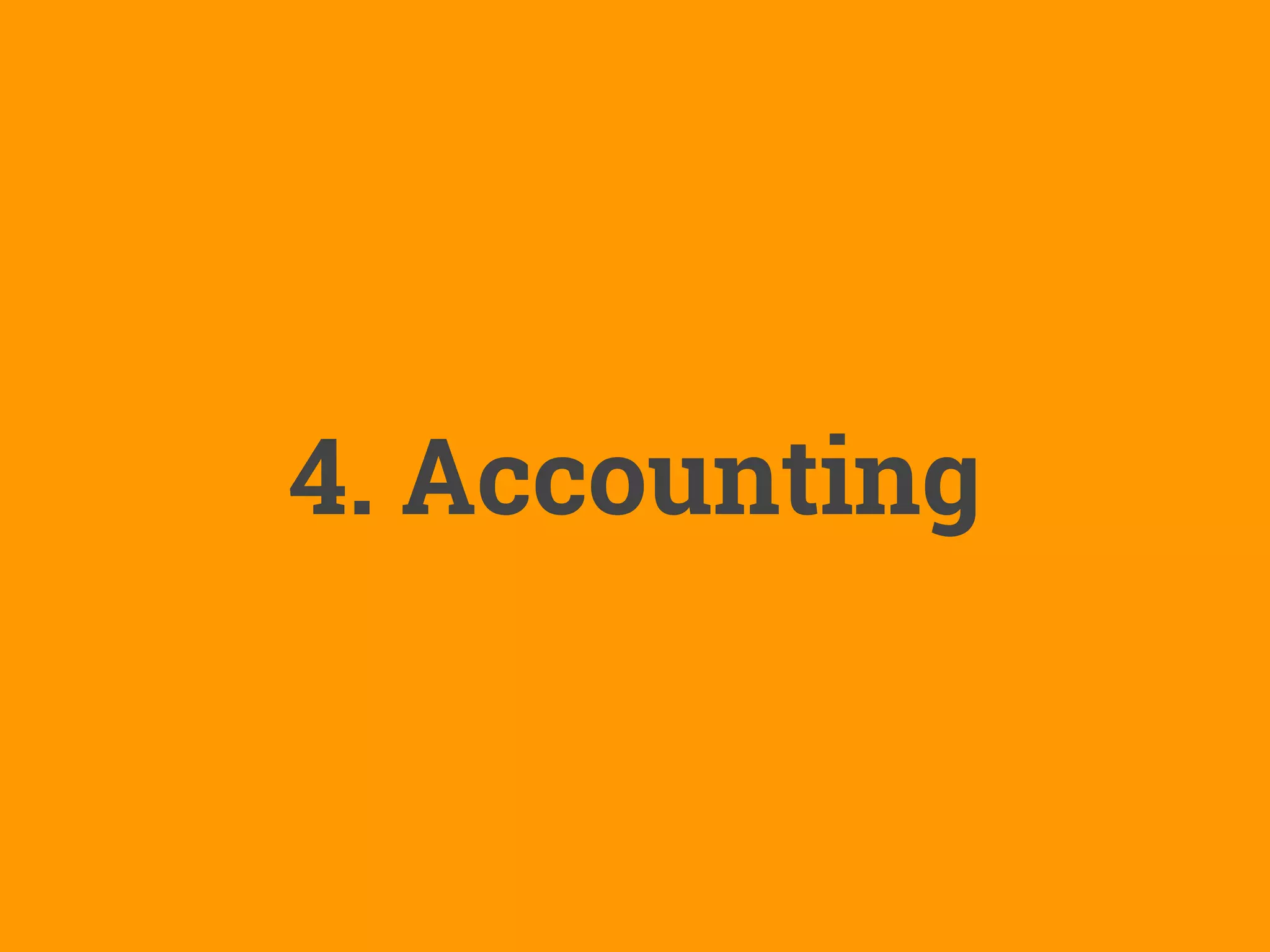 4. Accounting
 
