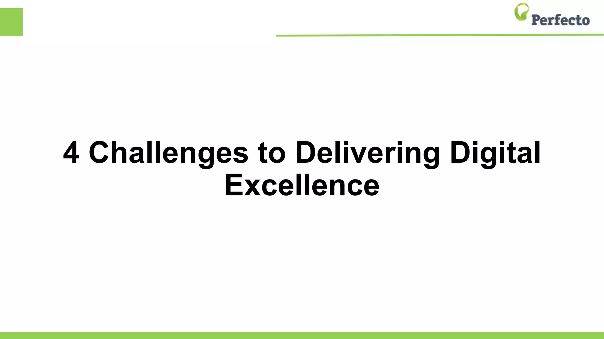 4 Challenges to Delivering Digital
Excellence
 