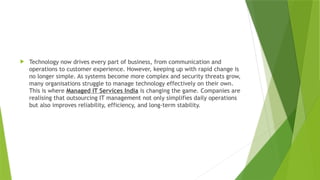 Why Are Businesses Switching to Managed IT Services India.pptx