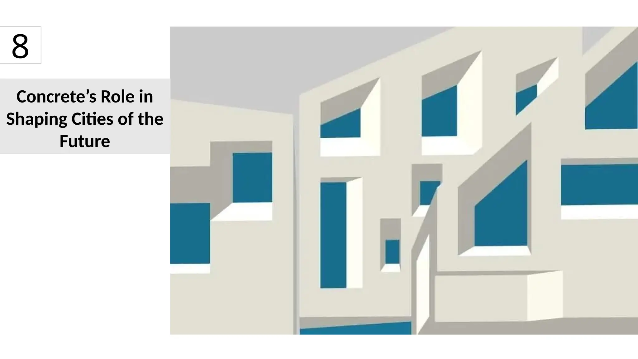 Concrete’s Role in
Shaping Cities of the
Future
8