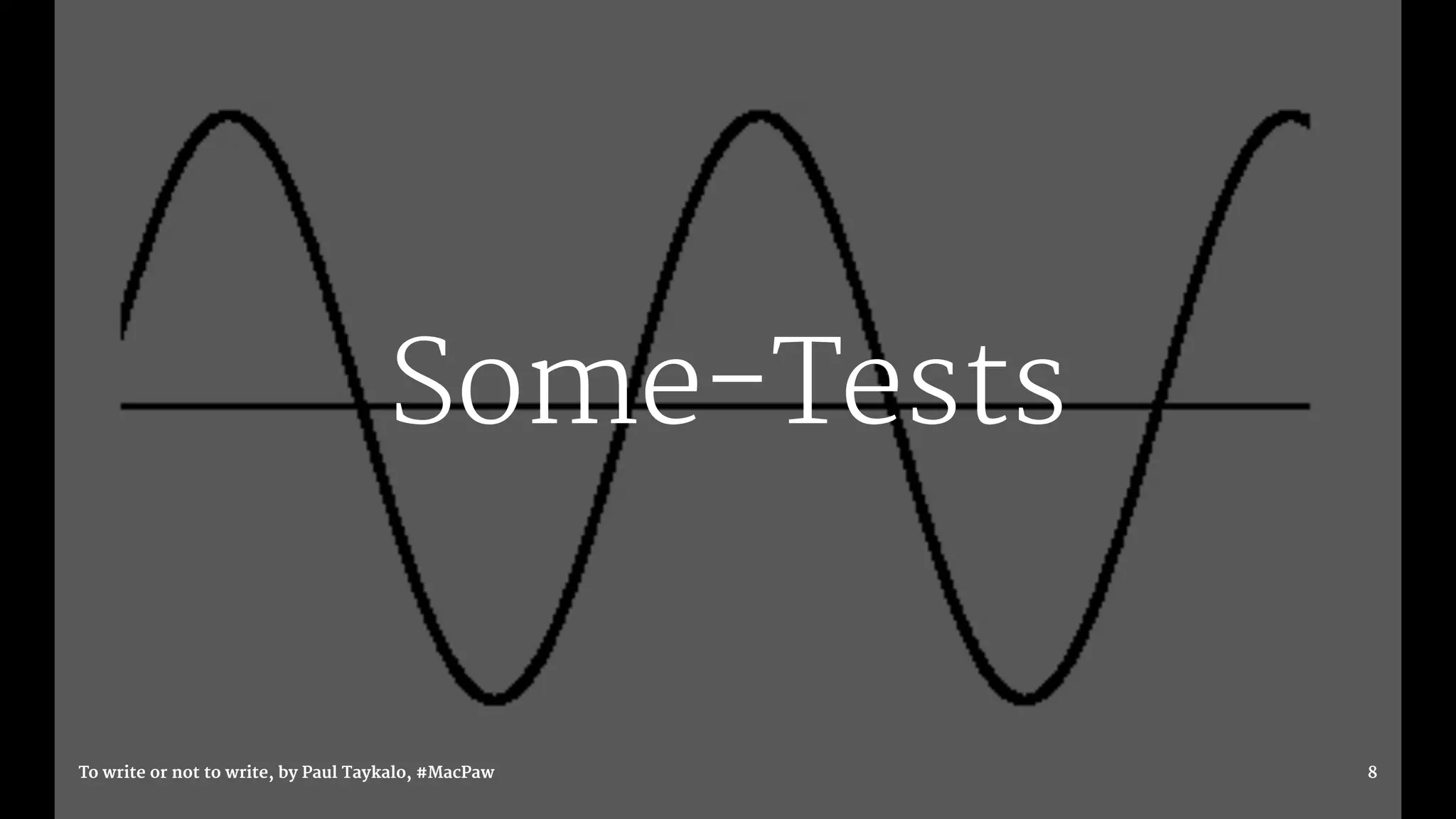 Some-Tests
To write or not to write, by Paul Taykalo, #MacPaw 8
 