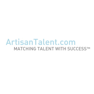 ArtisanTalent.com
MATCHING TALENT WITH ䷡™
 