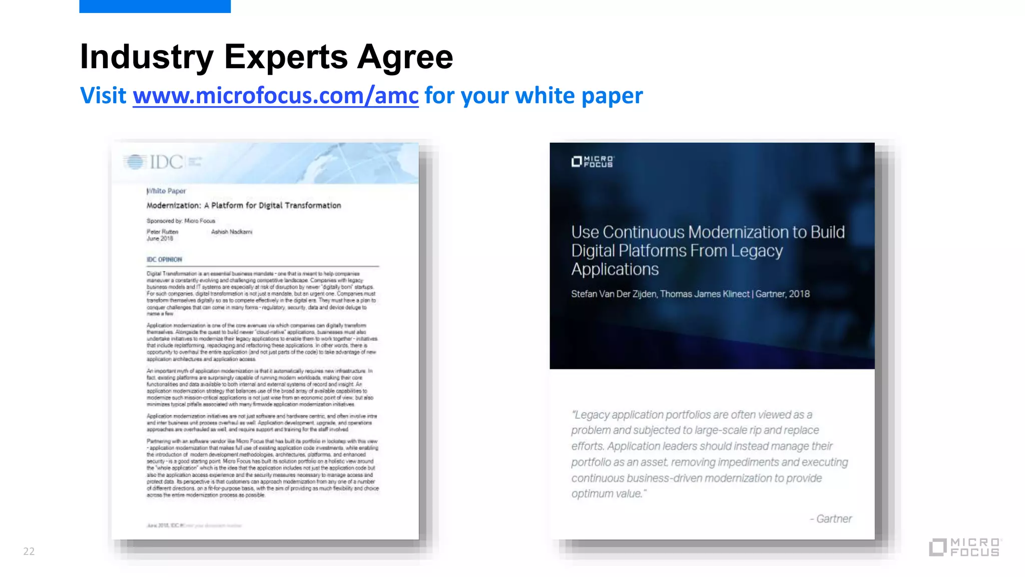 22
Industry Experts Agree
Visit www.microfocus.com/amc for your white paper
 