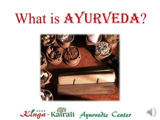 What is AYURVEDA?

 