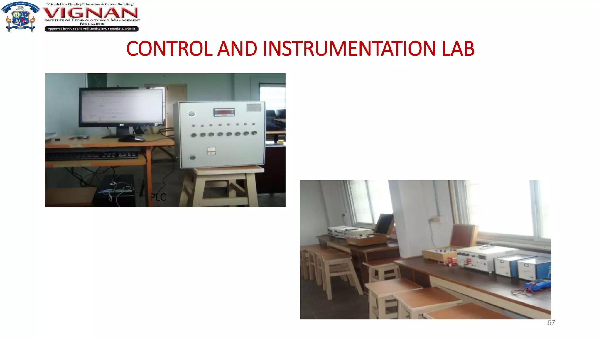 CONTROL AND INSTRUMENTATION LAB
67
PLC
 