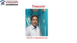 Treasurer
Prof.Dr L Kameswar Rao
 