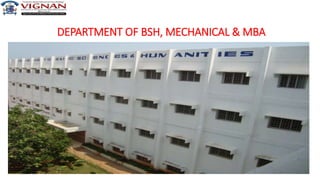 48
DEPARTMENT OF BSH, MECHANICAL & MBA
 