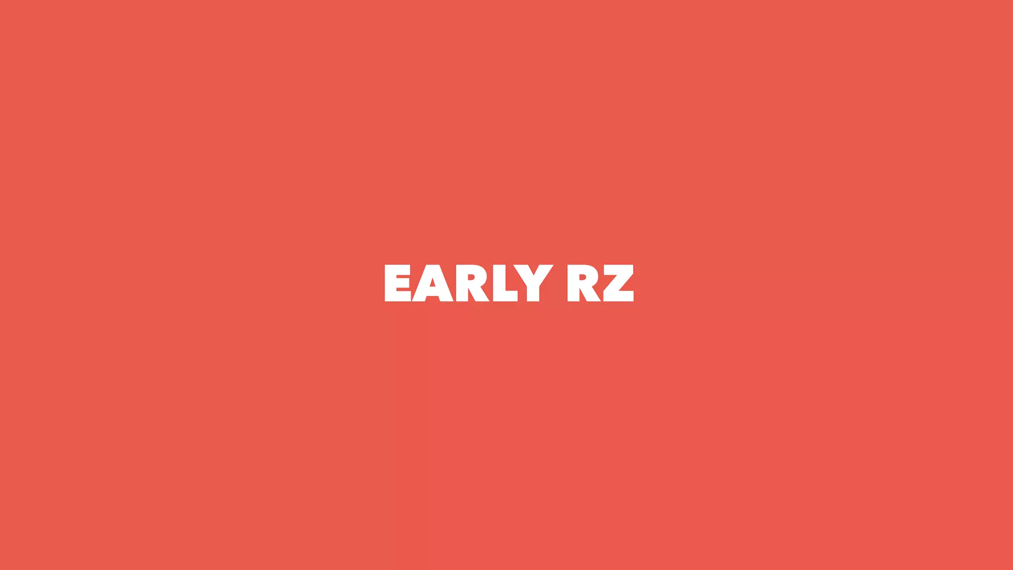EARLY RZ