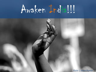 Awaken India!!!



              Flickr | Steve Punter
 