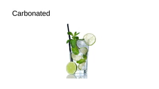 Carbonated
 