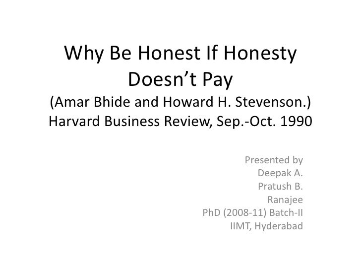 Why Be Honest If Honesty Doesn T Pay
