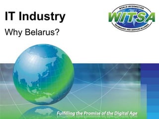 IT Industry
Why Belarus?
 