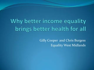 Gilly Cooper and Chris Burgess
        Equality West Midlands
 