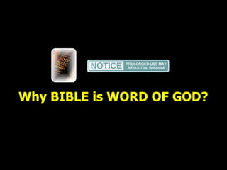 Why BIBLE is WORD OF GOD?
 