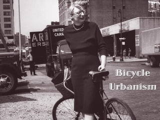 Bicycle
Urbanism