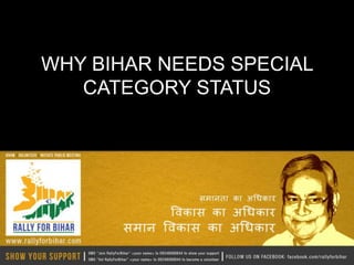 WHY BIHAR NEEDS SPECIAL
   CATEGORY STATUS
 