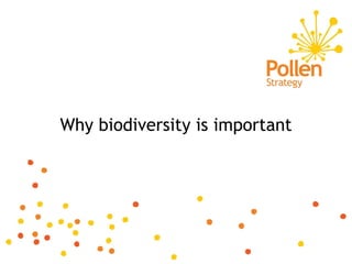Why biodiversity is important
 