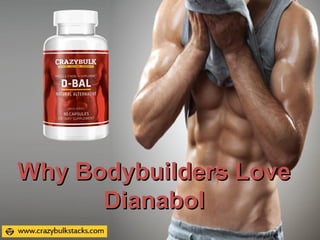 Why Bodybuilders LoveWhy Bodybuilders Love
DianabolDianabol
 