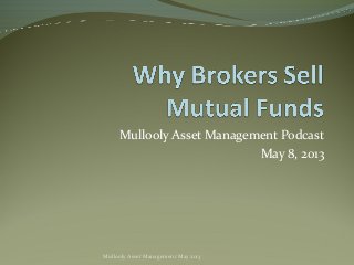 Mullooly Asset Management Podcast
May 8, 2013
Mullooly Asset Management May 2013
 