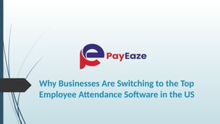 Why Businesses Are Switching to the Top Employee Attendance Software in ...