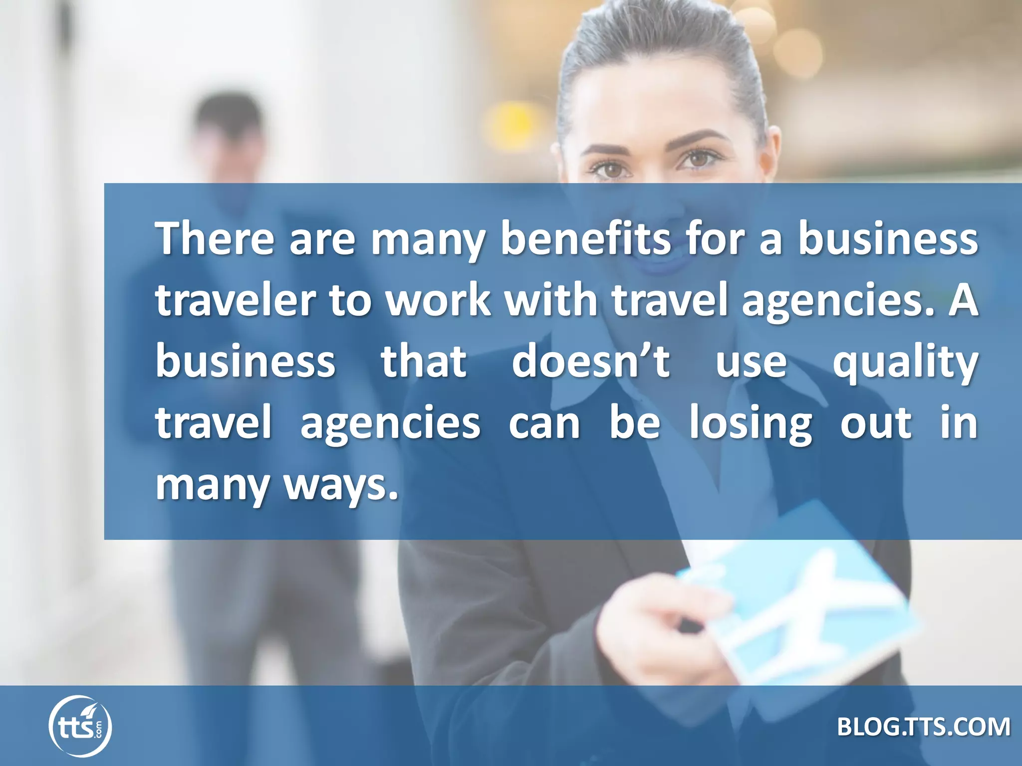 Why Business Travelers Still Prefer Travel Agents PPT 