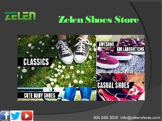 Zelen Shoes Store
604.669.3536 info@zelenshoes.com
 