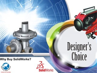 Why Buy SolidWorks?
 