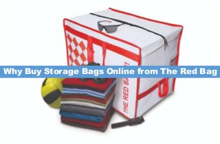Why Buy Storage Bags Online from The Red Bag
 