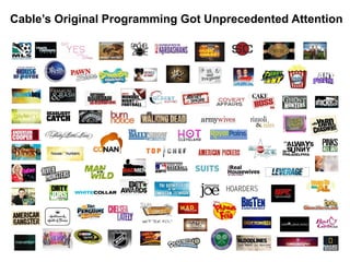 Cable’s Original Programming Got Unprecedented Attention
 