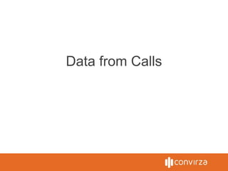 Data from Calls
 