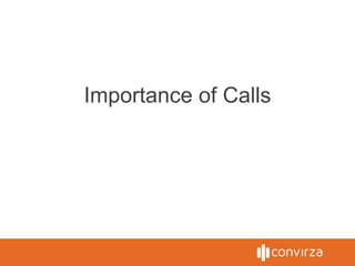Importance of Calls
 