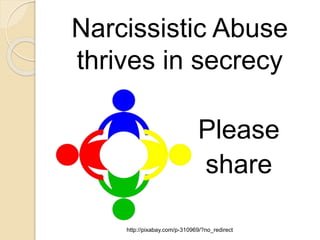 Other Narcissistic Personality Disorder links to share
 http://www.slideshare.net/jenimawter/red-flags-to-
narcissistic-p...