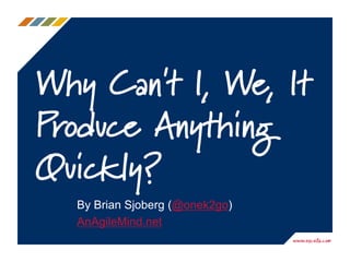 Get Your
Productivity
Game On!!
By Brian Sjoberg (@onek2go)
 