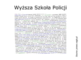 Wyższa Szkoła PolicjiSource: prawo.vagla.pl