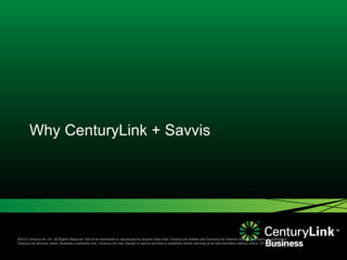 Why CenturyLink + Savvis 