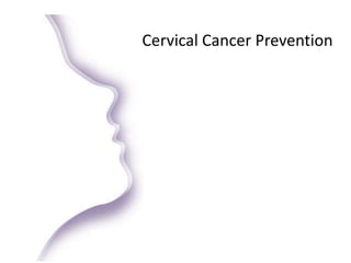 Cervical Cancer Prevention
 
