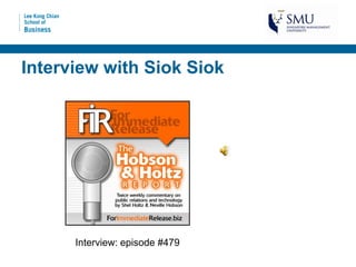 Interview with Siok Siok




      Interview: episode #479
 
